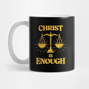 Christ is Enough Mug